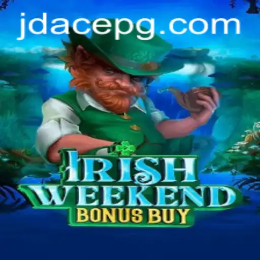 Exploring IrishWeekendBonusBuy: A Thrilling New Game in the Era of JDACE