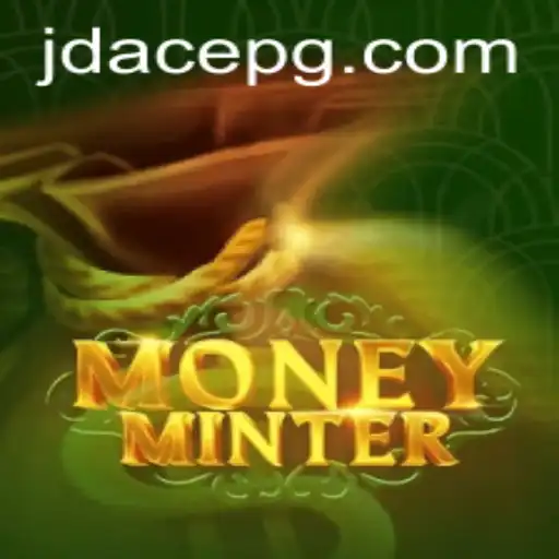 Exploring MoneyMinter: A Thrilling Journey into the World of JDACE